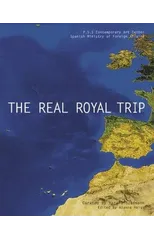The Real Royal Trip/El Real Viaje Real