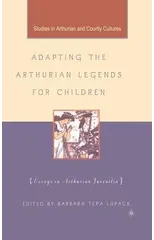 Adapting the Arthurian Legends for Children