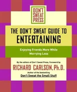 The Don't Sweat Guide to Entertaining