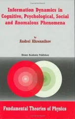 Information Dynamics in Cognitive, Psychological, Social, and Anomalous Phenomena (2004)