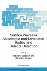 Surface Waves in Anisotropic and Laminated Bodies and Defects Detection (2004)