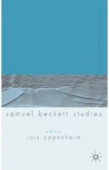 Palgrave Advances in Samuel Beckett Studies