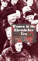 Women in the Khrushchev Era (2004)