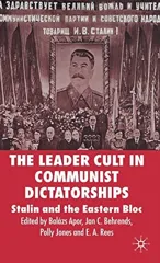 The Leader Cult in Communist Dictatorship