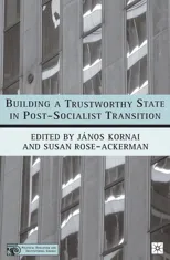 Building a Trustworthy State in Post-Socialist Transition (2004)