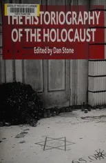The Historiography of the Holocaust