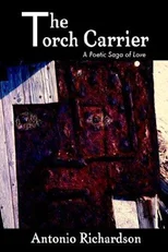 The Torch Carrier (a Poetic Saga of Love)