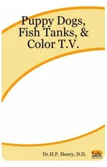 Puppy Dogs, Fish Tanks, & Color T.V.