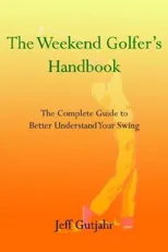 The Weekend Golfer's Handbook