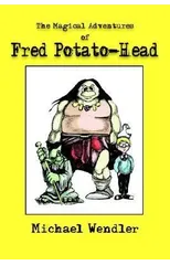 The Magical Adventures of Fred Potato-Head