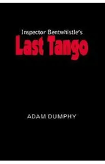 Inspector Bentwhistle's Last Tango