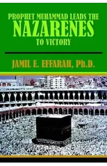 Prophet Muhammad Leads the Nazarenes to Victory