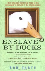 Enslaved by Ducks
