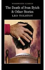 The Death of Ivan Ilyich & Other Stories