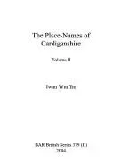 The Place-Names of Cardiganshire, Volume I