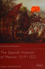 The Spanish Invasion of Mexico 1519–1521
