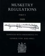 Musketry Regulations Part 1 1909 (reprinted with Amendments 1914)