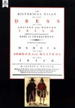 Historical Essay on the Dress of the Irish
