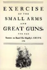 Exercise of the Small Arms and Great Guns for the Seamen on Board His Majesty's Ships (1778)