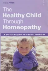 Your Healthy Child With Homeopathy