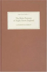 The Ruler Portraits of Anglo-Saxon England