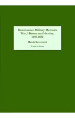 Renaissance Military Memoirs