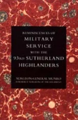 Reminiscences of Military Service with the 93rd Sutherland Highlanders
