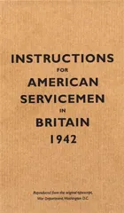 Instructions for American Servicemen in Britain, 1942