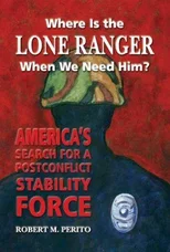 Where is the Lone Ranger When We Need Him?