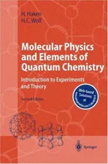 Molecular Physics and Elements of Quantum Chemistry