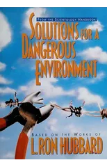Solutions for a Dangerous Environment