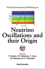 Neutrino Oscillations and Their Origin - Proceedings of the Fourth International Workshop