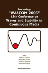 Waves and Stability in Continuous Media - Proceedings of the 12th Conference on Wascom 2003