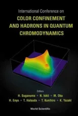Color Confinement and Hadrons in Quantum Chromodynamics, Proceedings of the International Conference