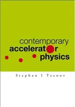 Contemporary Accelerator Physics