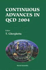 Continuous Advances in QCD 2004 - Proceedings of the Conference