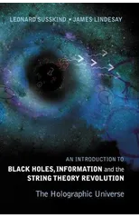 Introduction To Black Holes, Information And The String Theory Revolution, An