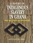 A History of Indigenous Slavery in Ghana
