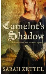 Camelot’s Shadow