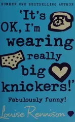 ‘It’s OK, I’m wearing really big knickers!’