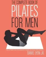 The Complete Book of Pilates for Men