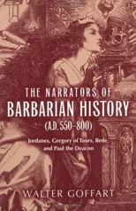 Narrators of Barbarian History (a.D. 550–800), the