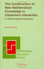 The Construction of New Mathematical Knowledge in Classroom Interaction