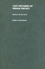 Lost Histories of Indian Cricket