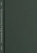 The Social Economy of Single Motherhood