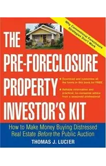 The Pre-Foreclosure Property Investor's Kit