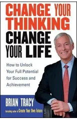 Change Your Thinking, Change Your Life