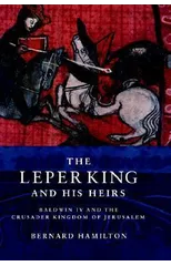 The Leper King and his Heirs