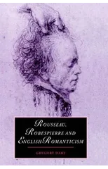 Rousseau, Robespierre and English Romanticism