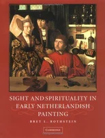 Sight and Spirituality in Early Netherlandish Painting